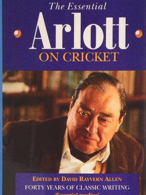 Version 1.0.0 The essential john arlott on cricket: forty years of great writing