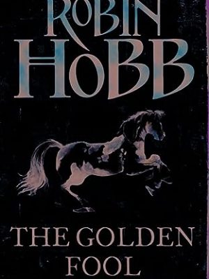 9780006486022_the-golden-fool_front-3.jpg The golden fool