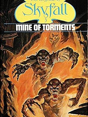 Mine of torments (the legends of skyfall)