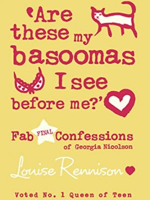 Are these my basoomas i see before me?': fab final confessions of georgia nicolson