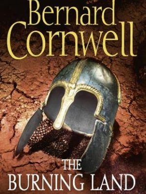The burning land (the saxon chronicles, book 5)