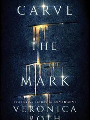 9780008157821_carve-the-mark_front-1.jpg Carve the mark