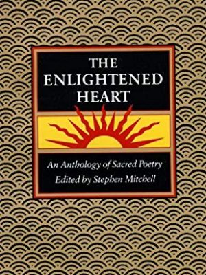 The enlightened heart: an anthology of sacred poetry