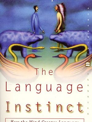 9780060958336_the-language-instinct-how-the-mind-creates-language-perennial-classics_front-3.jpg The language instinct: how the mind creates language (perennial classics)