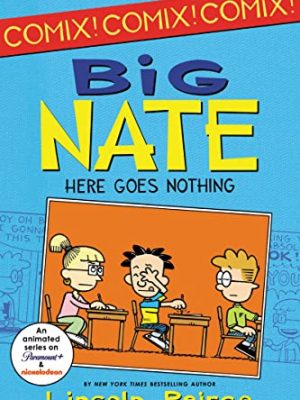 Big nate: here goes nothing (big nate comix, 2)