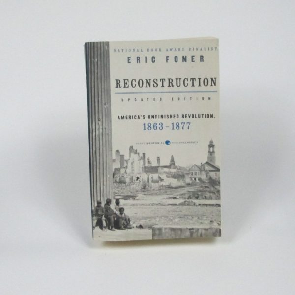 Reconstruction. america´s unfinshed revolution (1863-1877)