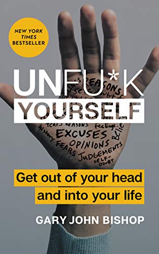 9780062803832_unfuk-yourself-get-out-of-your-head-and-into-your-life-unfuk-yourself-series_front-1.jpg Unfu*k yourself: get out of your head and into your life (unfu*k yourself series)
