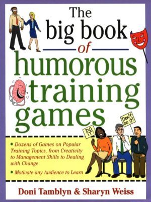 The big book of humorous training games (big book of business games series)