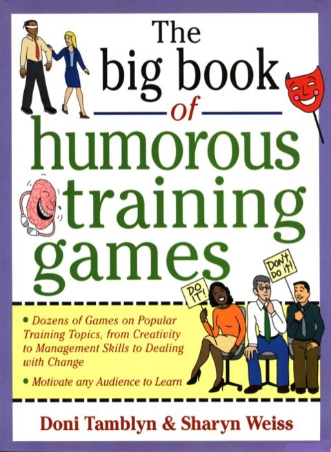 9780071357807_the-big-book-of-humorous-training-games-big-book-of-business-games-series_front-1.jpg The big book of humorous training games (big book of business games series)