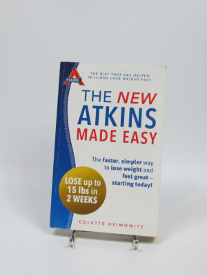 The new atkins made easy: the faster, simpler way to lose weight and feel great – starting today