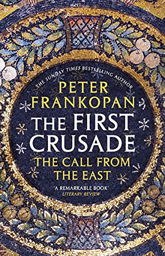 9780099555032_first-crusade-the-call-from-the-east_front-1.jpg First crusade the call from the east