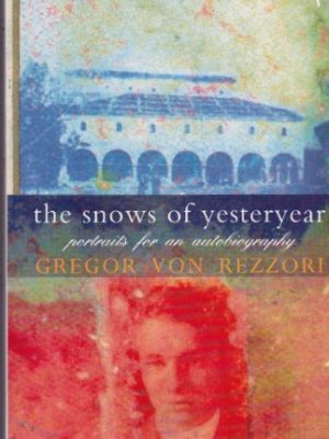 The snows of yesteryear: portraits for an autobiography