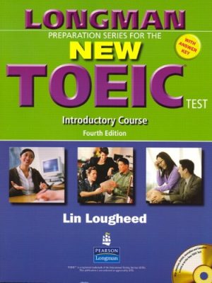 Longman preparation series for the new toeic test: introductory course (with answer key), with audio cd and audioscript (4th edition)