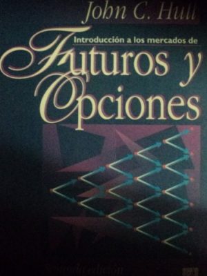 9780132405652_introduccion-mercados-futuros-opc2e-fuera-de-coleccion-out-of-series-spanish-edition_front-1.jpg Introducción mercados futuros opc.2/e (fuera de colección out of series) (spanish edition)