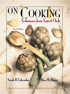 On cooking, volume 1: techniques from expert chefs (2nd edition)