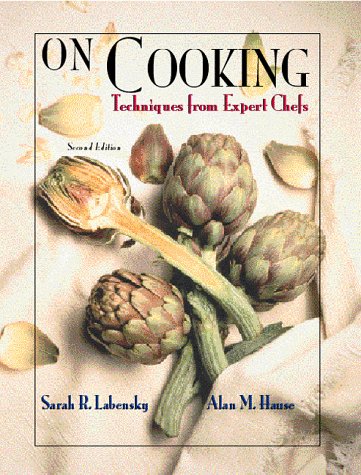 On cooking, volume 1: techniques from expert chefs (2nd edition)
