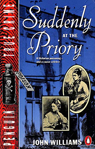Suddenly at the priory (penguin true crime)