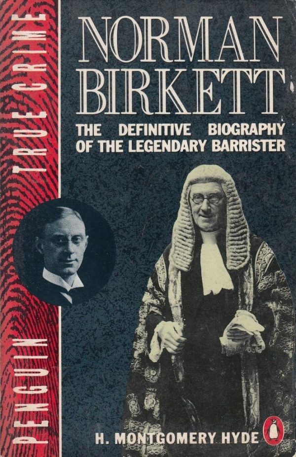 Norman birkett: the life of lord birkett of ulverston (true crime)