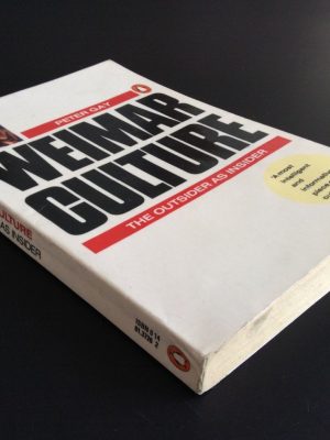 Weimar culture: the outsider as insider (penguin history)