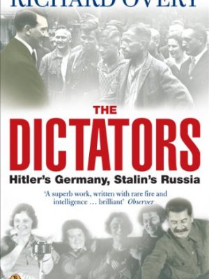 The dictators: hitler's germany, stalin's russia