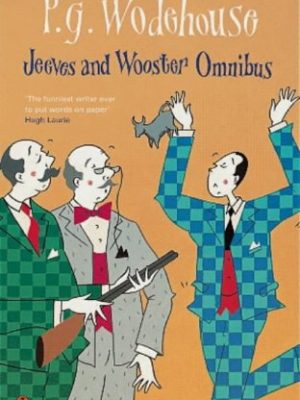 Jeeves and wooster omnibus : the mating season; the code of the woosters; right ho, jeeves