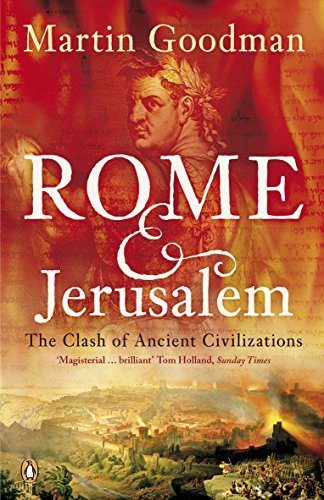 Rome and jerusalem: the clash of ancient civilizations