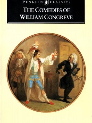 The comedies of william congreve (penguin classics)