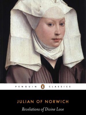 Revelations of divine love (short text and long text), julian of norwich