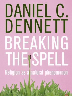 Breaking the spell: religion as a natural phenomenon