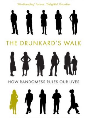 Drunkard's walk: how randomness rules our lives