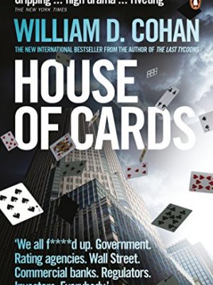 House of cards: how wall street's gamblers broke capitalism