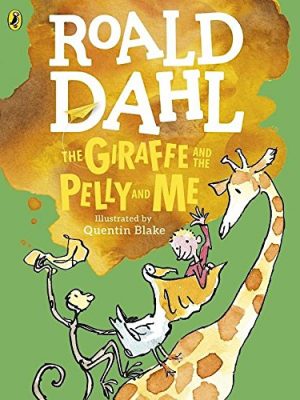 9780141371450_giraffe-and-the-pelly-and-me-the_front-2.jpg Giraffe and the pelly and me, the