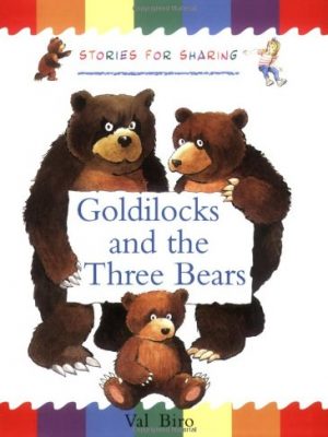 Goldilocks and the three bears (traditional tales: stories for sharing)