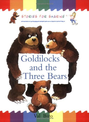 Goldilocks and the three bears (traditional tales: stories for sharing)