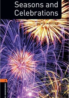 Oxford bookworms factfiles: seasons and celebrations: level 2: 700-word vocabulary (oxford bookworms library factfiles: stage 2)