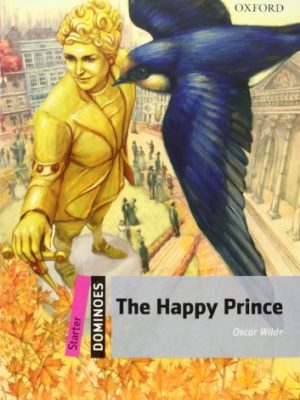 9780194247122_the-happy-prince-starter-level-250-word-vocabulary-the-happy-prince_front-4.jpg The happy prince: starter level: 250-word vocabulary the happy prince