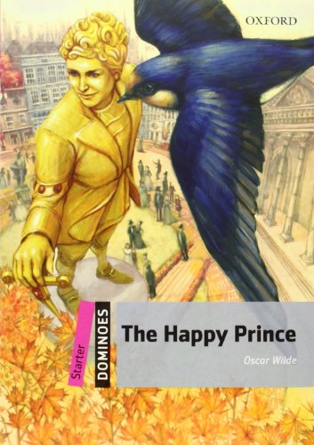 The happy prince: starter level: 250-word vocabulary the happy prince