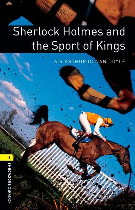 9780194610490_oxford-bookworms-1-sherlock-holmes-and-the-sport-of-kings-digital-pack_front-1.webp Oxford bookworms 1. sherlock holmes and the sport of kings digital pack