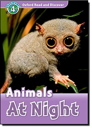 Oxford read and discover: level 4: animals at night (oxford read and discover)