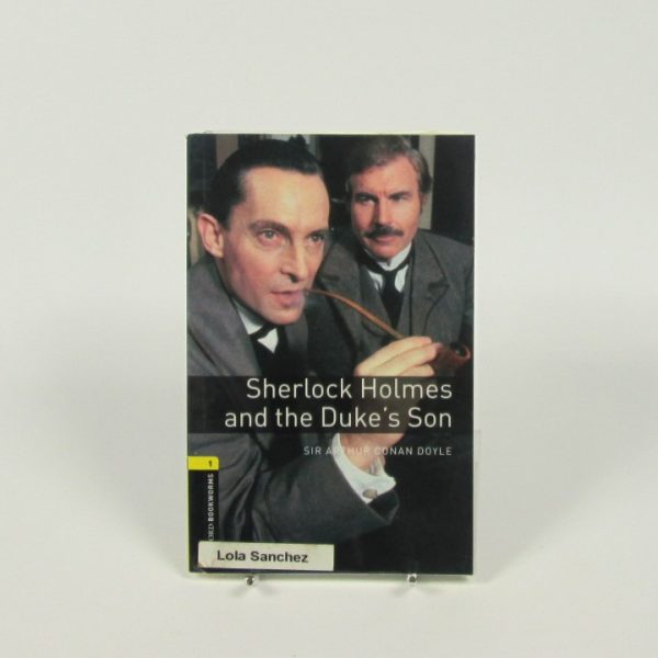 Sherlock holmes and the duke's son (oxford bookworms 1)