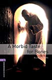 Oxford bookworms 4. a morbid taste for bones (spanish edition)