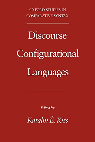 Discourse configurational languages (oxford studies in comparative syntax)