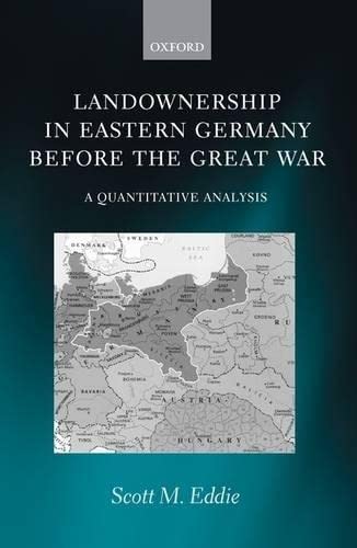 9780198201663_landownership-in-eastern-germany-before-the-great-war-a-quantitative-analysis_front-1.jpg Landownership in eastern germany before the great war: a quantitative analysis