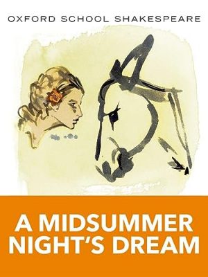 9780198328667_midsummer-nights-dream-oxford-school-shakespeare-oxford-school-shakespeare-series_front-1.jpg Midsummer night's dream: oxford school shakespeare (oxford school shakespeare series)
