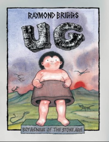 Ug: boy genius of the stone age and his search for soft trousers