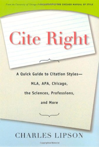 9780226484754_cite-right-a-quick-guide-to-citation-styles-mla-apa-chicago-the-sciences-professions-and-more_front-1.jpg Cite right: a quick guide to citation styles--mla, apa, chicago, the sciences, professions, and more (chicago guides to writing, editing, and publishing)