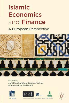 Islamic economics and finance: a european perspective (ie business publishing)