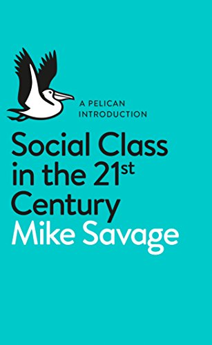 A pelican introduction: social class in the 21st century