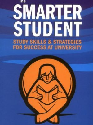 The smarter student: study skills & strategies for success at university