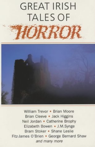 Great irish tales of horror: a treasury of fear